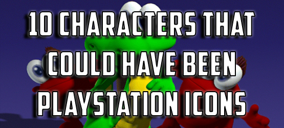 10 Characters That Could Have Been PlayStation Icons