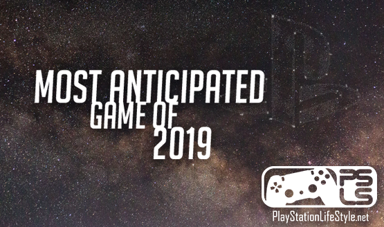 Most Anticipated Game of 2019 Nominees - Game of the Year Awards 2018